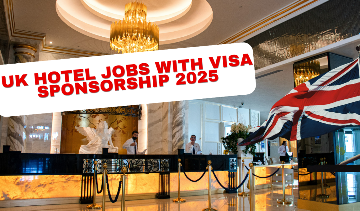 UK Hotel Jobs with Visa Sponsorship 2025